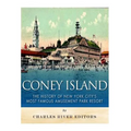 Coney Island: The History of New York City's Most Famous Amusement Park Resort