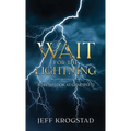 Wait for the Lightning: A fresh look at Genesis 1-12 - Hardcover