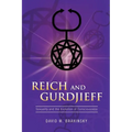 Reich and Gurdjieff - Paperback