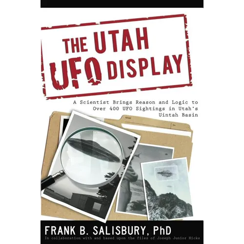 The Utah UFO Display: A Scientist's Report - Paperback