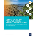 Carbon Pricing and Fossil Fuel Subsidy Rationalization Tool Kit - Paperback