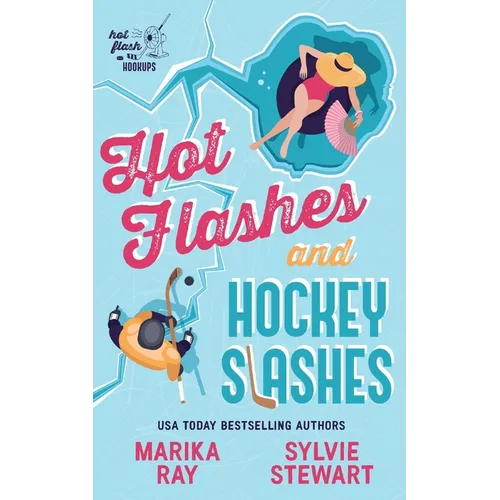 Hot Flashes and Hockey Slashes - Paperback