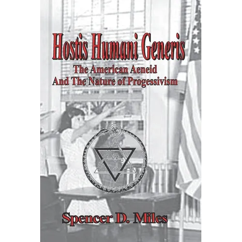 Hostis Humani Generis: The American Aeneid, and the Nature of Progressivism