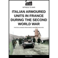 Italian armoured units in France during the second world war