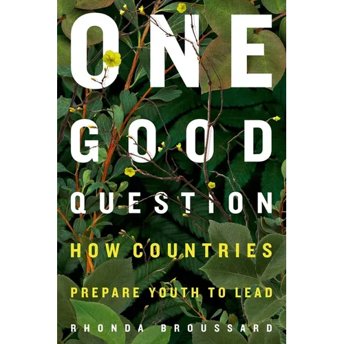 One Good Question: How Countries Prepare Youth to Lead - Paperback