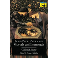 Mortals and Immortals: Collected Essays - Paperback