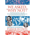We Asked, "Why Not?" - Hardcover