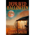 Depraved Halloween - Paperback