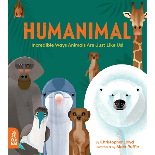 Humanimal: Incredible Ways Animals Are Just Like Us! - Hardcover