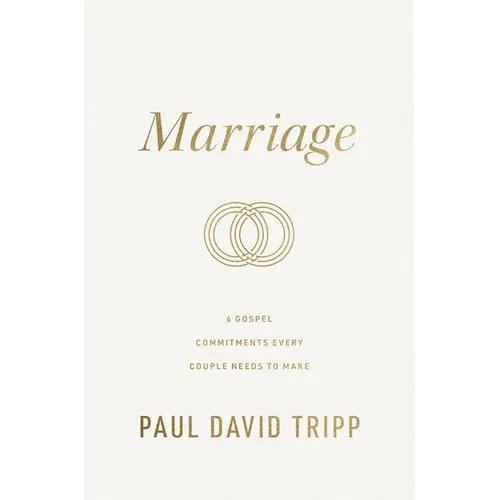 Marriage: 6 Gospel Commitments Every Couple Needs to Make (Repackage) - Hardcover