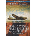 Half a Wing, Three Engines and a Prayer - Paperback