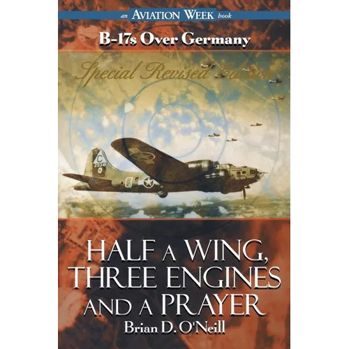 Half a Wing, Three Engines and a Prayer - Paperback