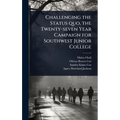Challenging the Status quo, the Twenty-seven Year Campaign for Southwest Junior College