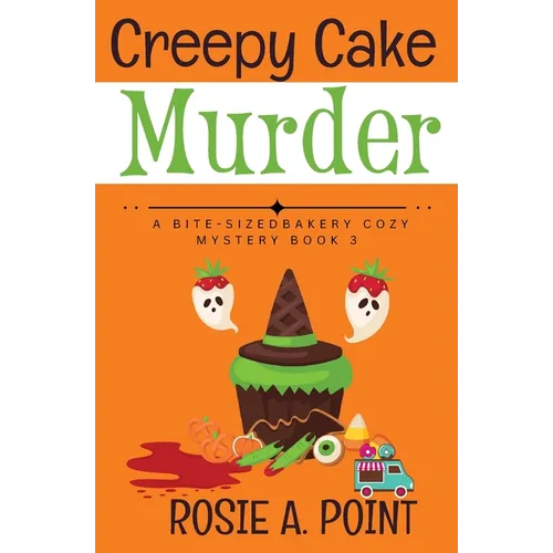 Creepy Cake Murder: A Culinary Cozy Mystery - Paperback