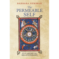 The Permeable Self: Five Medieval Relationships - Paperback