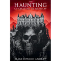 The Haunting of Chateau de Mornay - Paperback