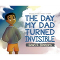 The Day My Dad Turned Invisible - Hardcover