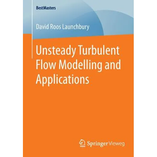 Unsteady Turbulent Flow Modelling and Applications - Paperback