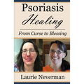 Psoriasis Healing: From Curse to Blessing - Paperback