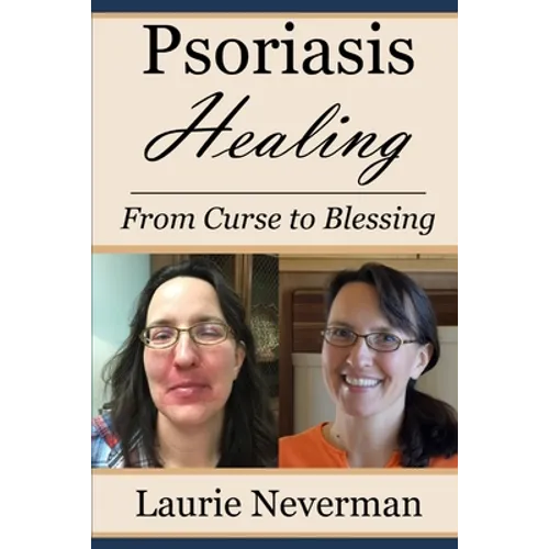 Psoriasis Healing: From Curse to Blessing - Paperback