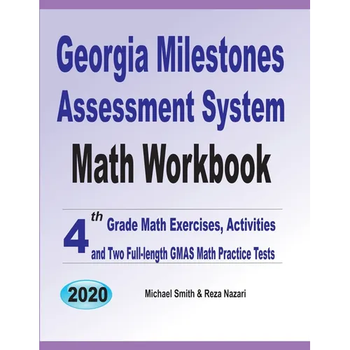 Georgia Milestones Assessment System Math Workbook: 4th Grade Math Exercises, Activities, and Two Full-Length GMAS Math Practice Tests - Paperback