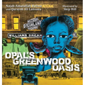 Opal's Greenwood Oasis - Hardcover