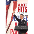 Murder Hits the Campaign Trail: An Amy Bell Mystery - Paperback