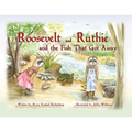 Roosevelt and Ruthie and the Fish That Got Away - Paperback