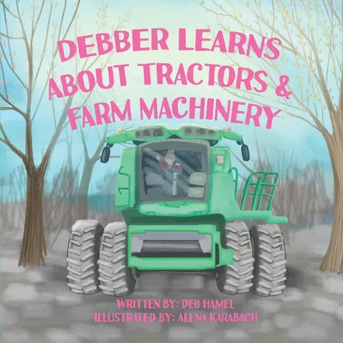 Debber Learns About Tractors and Farm Machinery - Paperback