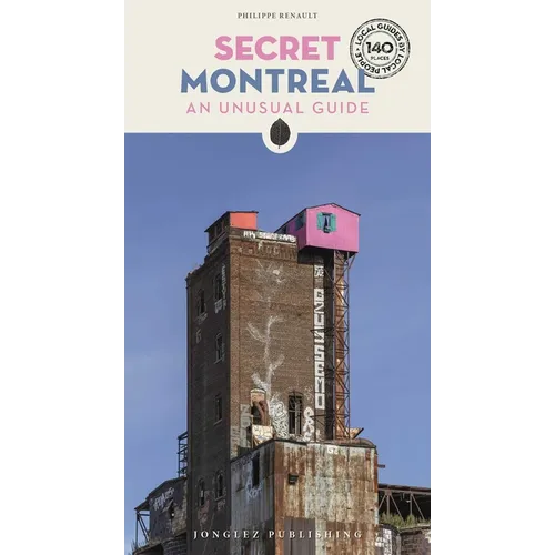 Secret Montreal: An Unusual Guide - Paperback