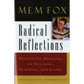 Radical Reflections: Passionate Opinions on Teaching, Learning, and Living - Paperback