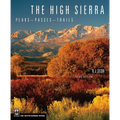 The High Sierra: Peaks, Passes, Trails, 3rd Ed. - Paperback