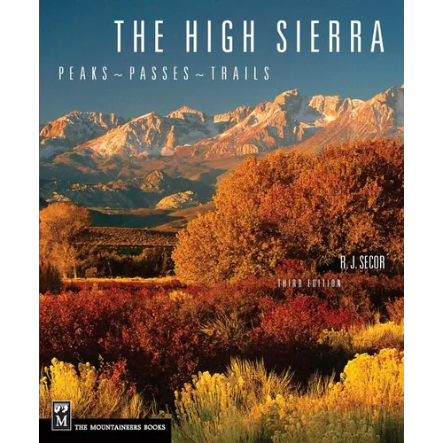 The High Sierra: Peaks, Passes, Trails, 3rd Ed. - Paperback