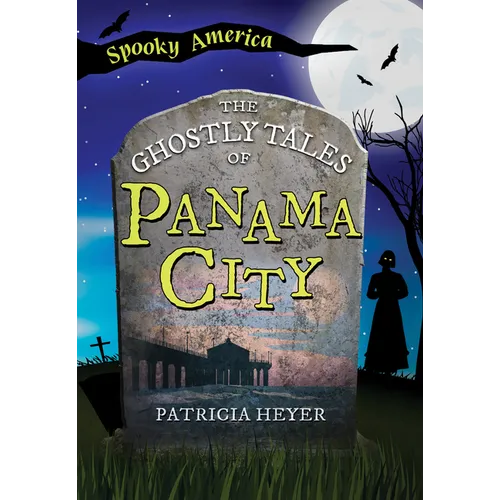 The Ghostly Tales of Panama City - Paperback