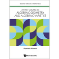 First Course in Algebraic Geometry and Algebraic Varieties - Paperback