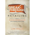 Breakthrough Retailing: How a Bleeding Orange Culture Can Change Everything - Hardcover