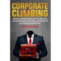 Corporate Climbing - Paperback