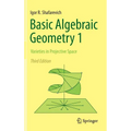 Basic Algebraic Geometry 1: Varieties in Projective Space - Hardcover