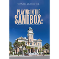 Playing in the Sandbox: A Lawyer's Guide (Second Edition)