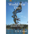 World War Two: The Birth of the Modern World - Paperback
