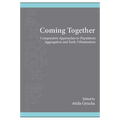 Coming Together: Comparative Approaches to Population Aggregation and Early Urbanization - Paperback