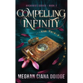 Compelling Infinity - Paperback