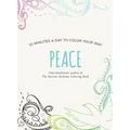 Peace: 10 Minutes a Day to Color Your Way - Paperback
