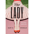 The Lady: Being What Always Wins - Paperback