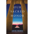 Our Sacred Honor (A Luke Stone Thriller-Book 6) - Paperback