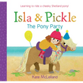 Isla and Pickle: The Pony Party - Paperback