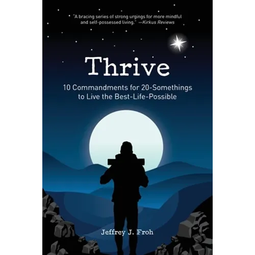 Thrive: 10 Commandments for 20-Somethings to Live the Best-Life-Possible - Paperback