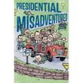 Presidential Misadventures - Hardcover