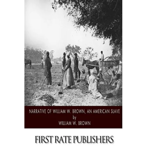 Narrative of William W. Brown, an American Slave