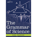 The Grammar of Science - Hardcover